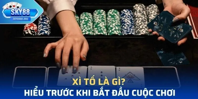 Xì Tố là một biến thể đặc biệt của Poker